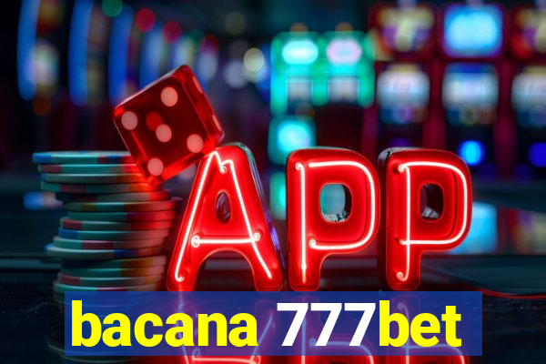 bacana 777bet